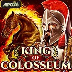 king of colosseum